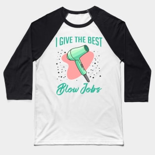 I give the best blow jobs funny coffee mug Christmas Ceramic Coffee Mug Tea Cup Latte for christmas Holiday xmas gift  Funny Hairstylist Mug Baseball T-Shirt